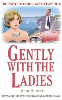Gently With the Ladies - Book #13 of the Chief Superintendent Gently