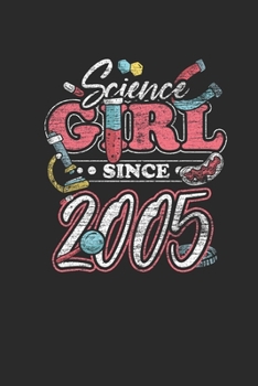 Paperback Science Girl Since 2005: Blank Lined Notebook / Journal (6 X 9) - Science Student and Scientist Birthday Gift Idea Book