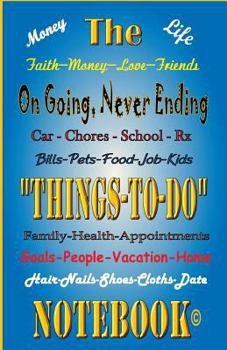 Paperback "The On Going, Never Ending, Things To Do Notebook" Book