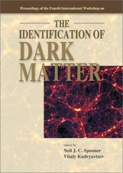 Hardcover Identification of Dark Matter, the - Proceedings of the Fourth International Workshop Book
