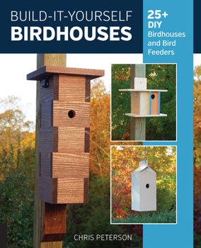 Paperback Build-It-Yourself Birdhouses: 25+ DIY Birdhouses and Bird Feeders Book