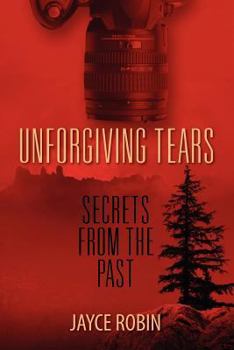 Paperback Unforgiving Tears: Secrets from the Past Book