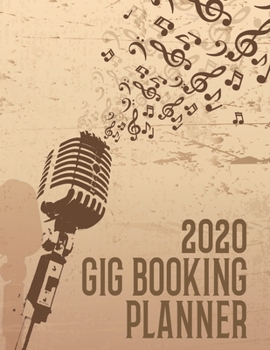 Booking Calendar: A 2020 gig planner appointment book for singers or vocalists with vintage microphone cover