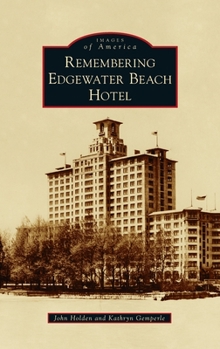 Hardcover Remembering Edgewater Beach Hotel Book