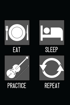 Cello Practice - Eat, Sleep, Practice, Repeat: Minimal Design Lined Practice Journal 6” x 9” 120 pages