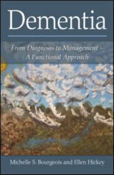 Hardcover Dementia: From Diagnosis to Management - A Functional Approach Book
