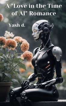 Paperback A "Love in the Time of AI" Romance Book