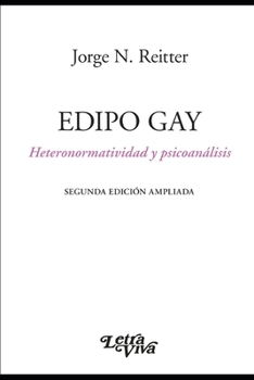Paperback Edipo Gay: Heteronormatividad y psicoan?lisis. [Spanish] Book