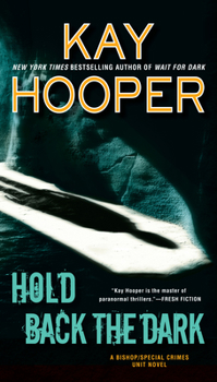 Hold Back the Dark - Book #18 of the Bishop/Special Crimes Unit