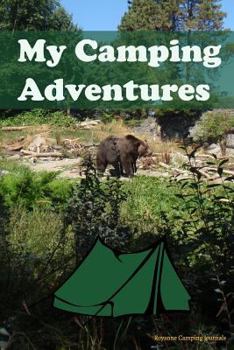 Paperback My Camping Adventures: Bear Woods Cover - Prompt Journal and Activity Book for Kids who Enjoy the Outdoors, Writing, Exploring, Observing Nat Book