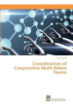 Paperback Coordination of Cooperative Multi-Robot Teams Book