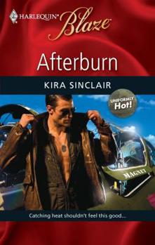 Afterburn (Harlequin Blaze) - Book #6 of the Uniformly Hot!