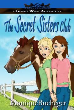 Paperback The Secret Sisters Club: A Ginnie West Adventure Book