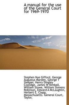 A Manual for the Use of the General Court For 1969-1970