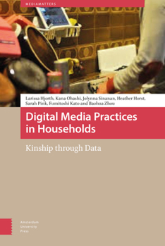 Hardcover Digital Media Practices in Households: Kinship Through Data Book