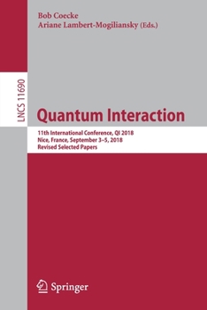 Paperback Quantum Interaction: 11th International Conference, Qi 2018, Nice, France, September 3-5, 2018, Revised Selected Papers Book