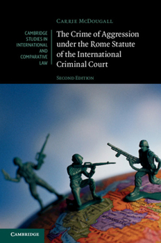 Paperback The Crime of Aggression Under the Rome Statute of the International Criminal Court Book