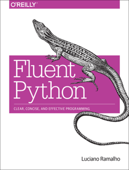 Paperback Fluent Python: Clear, Concise, and Effective Programming Book