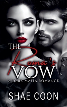 The Roma's Vow (The Roma Mafia)