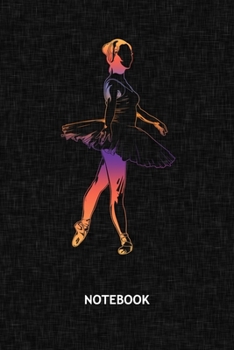 NOTEBOOK: Ballet Dancer Note Book Grid-lined 6x9 - Dancing Journal A5 Gridded - Dance Couple Planner Ballet Classes 120 Pages SQUARED - Ballet ... Soft Cover - Dance Partner Birthday Present