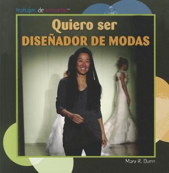 Paperback Quiero Ser Diseñador de Modas (I Want to Be a Fashion Designer) = I Want to Be a Fashion Designer [Spanish] Book