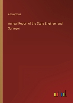Paperback Annual Report of the State Engineer and Surveyor Book