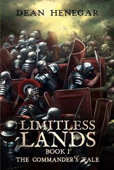 The Commander's Tale - Book #1 of the Limitless Lands