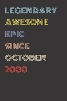 Paperback Legendary Awesome Epic Since October 2000 - Birthday Gift For 19 Year Old Men and Women Born in 2000: Blank Lined Retro Journal Notebook, Diary, Vinta Book