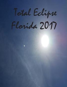 Paperback Total Eclipse Florida 2017 Book