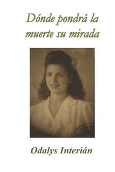Paperback Dónde pondrá la muerte su mirada [Spanish] Book