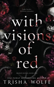 Paperback With Visions of Red: Broken Bonds, Book One Book