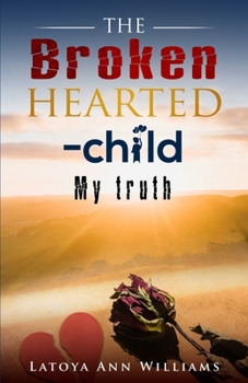 Paperback The Broken Hearted Child Book