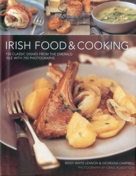 Irish Food & Cooking:Traditional Irish Cuisine With Over 150 Delicious Step-by-Step Recipes From The Emerald Isle