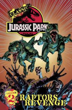 Paperback Classic Jurassic Park, Volume 2: Raptor's Revenge Book