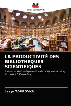 Paperback La Productivité Des Bibliothèques Scientifiques [French] Book