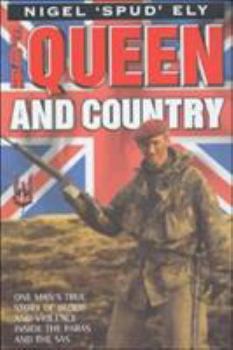 For Queen and Country: One Man's True Story of Blood and Violence Inside the Paras and the SAS