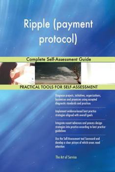 Ripple (payment protocol) Complete Self-Assessment Guide