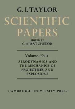 The Scientific Papers of Sir Geoffrey Ingram Taylor, Volume IV: Mehcanics of Fluids: Miscellaneous Papers