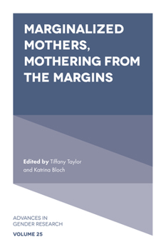 Hardcover Marginalized Mothers, Mothering from the Margins Book