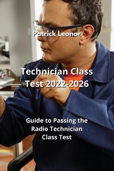 Paperback Technician Class Test 2022-2026: Guide to Passing the Radio Technician Class Test Book