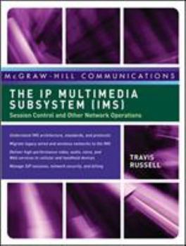 Hardcover The IP Multimedia Subsystem (Ims): Session Control and Other Network Operations Book