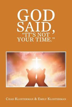 Paperback God Said, "It's Not Your Time." Book