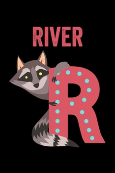 River: Animals Coloring Book for Kids, Weekly Planner, and Lined Journal Animal Coloring Pages. Personalized Custom Name Initial Alphabet Christmas or Birthday Gift for Girls