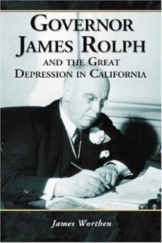 Paperback Governor James Rolph and the Great Depression in California Book
