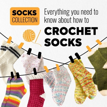 Paperback Socks Collection: Everything you need to know about how to crochet socks Book