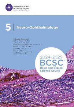 2024-2025 Basic and Clinical Science Course, Section 05: Neuro-Ophthalmology Print