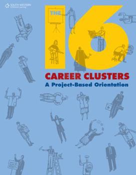 Paperback The 16 Career Clusters: A Project-Based Orientation Book