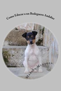 Paperback Como Educar a un Bodeguero Andaluz [Spanish] Book