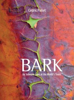 Hardcover Bark: An Intimate Look at the World's Trees Book