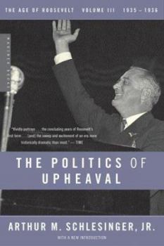 The Politics of Upheaval 1935-36 - Book #3 of the Age of Roosevelt